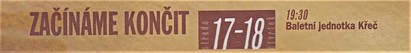 BALETNÍ JEDNOTKA KŘEČ: ZAČÍNÁME KONČIT